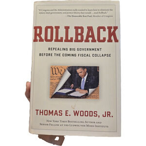 Rollback Thomas E. Woods Jr 1st Edition 1st Printing Hardcover 2011 Regnery